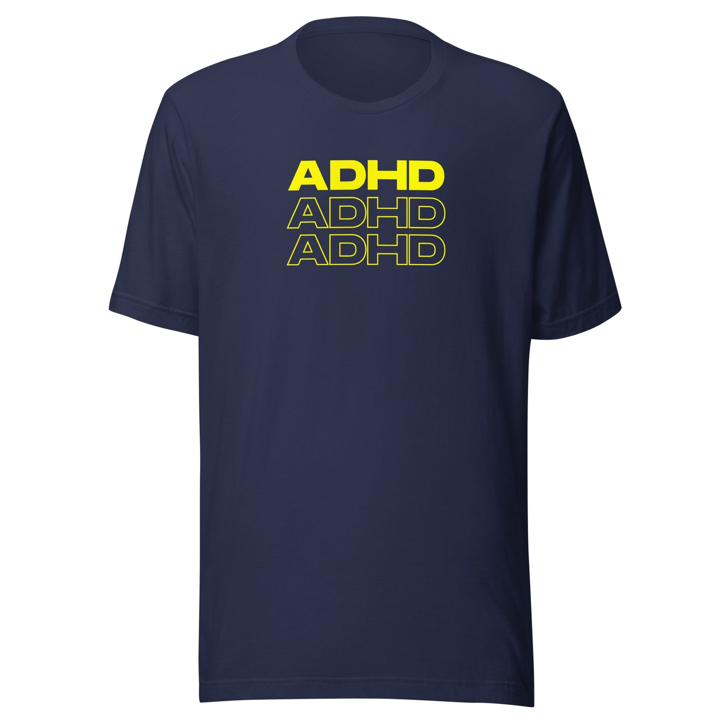 ADHD, ADHD, ADHD Yellow- Unisex t-shirt