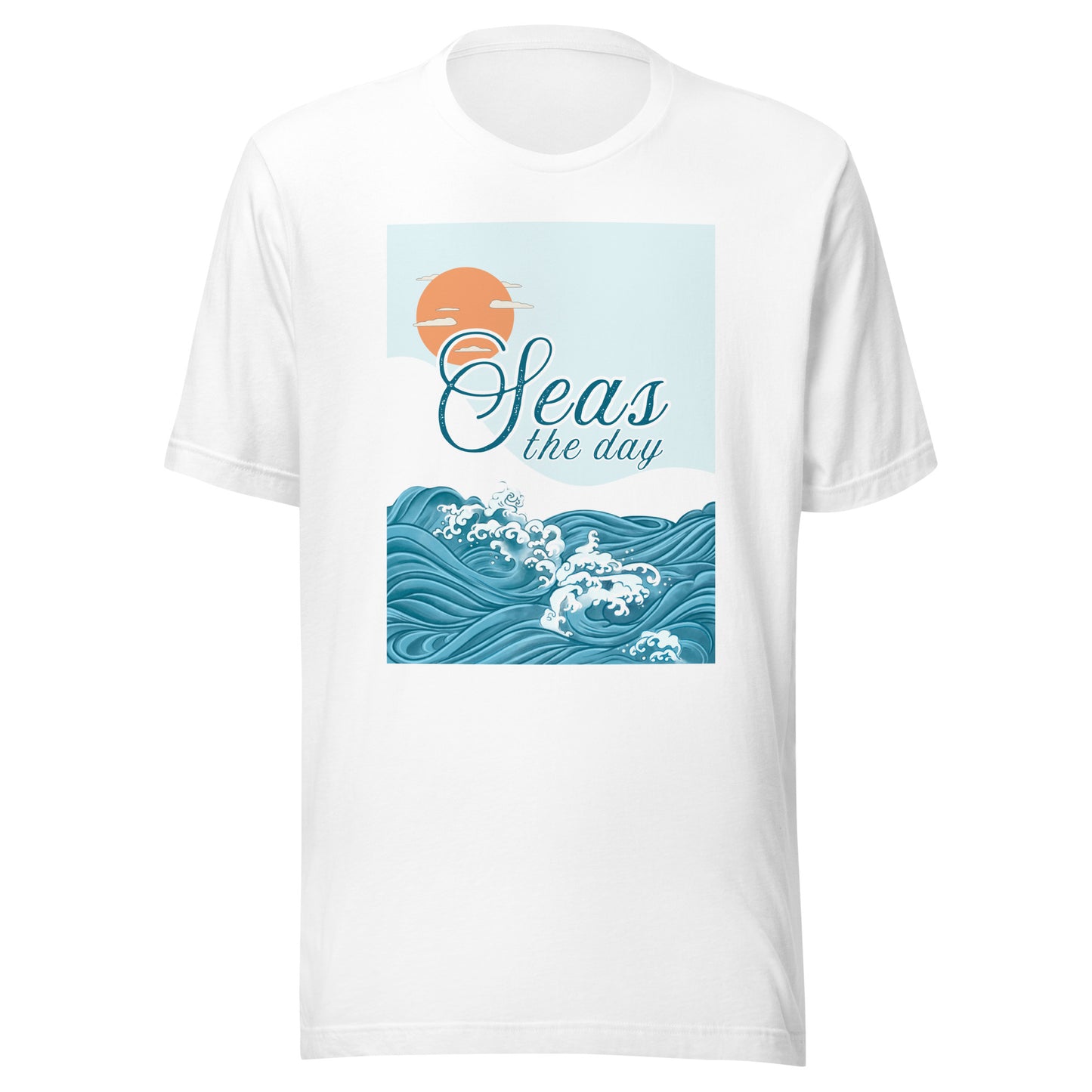Seas The Day- Unisex t-shirt