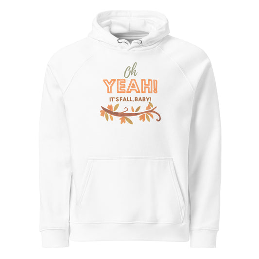 Oh, Yeah! It's Fall, Baby! Unisex eco raglan hoodie