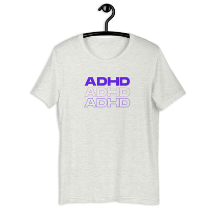 ADHD, ADHD, ADHD- Purple- Unisex t-shirt