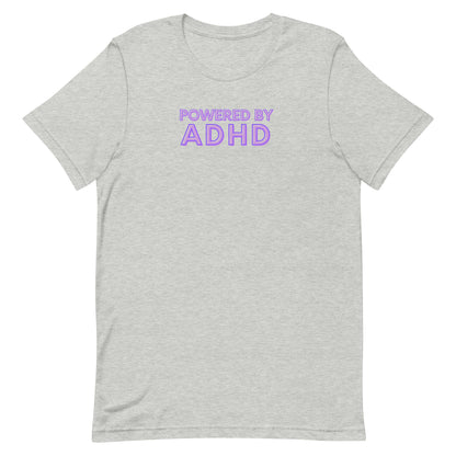 Powered by ADHD- Purple- Unisex t-shirt