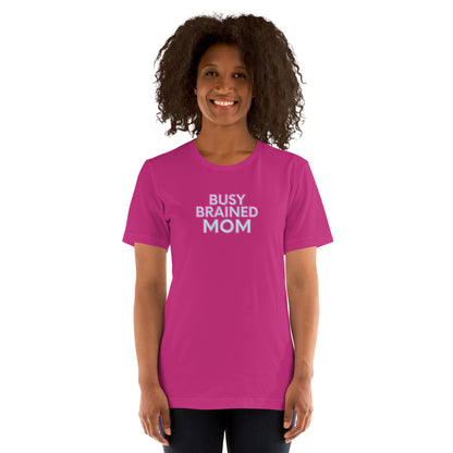 Busy-Brained Mom - Unisex t-shirt