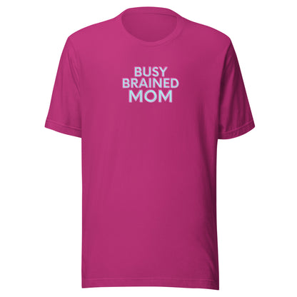 Busy-Brained Mom - Unisex t-shirt