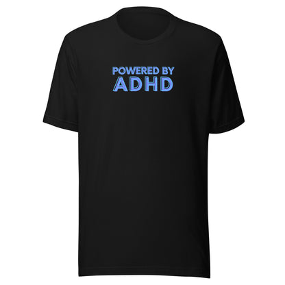 Powered By ADHD- Blue - Unisex t-shirt