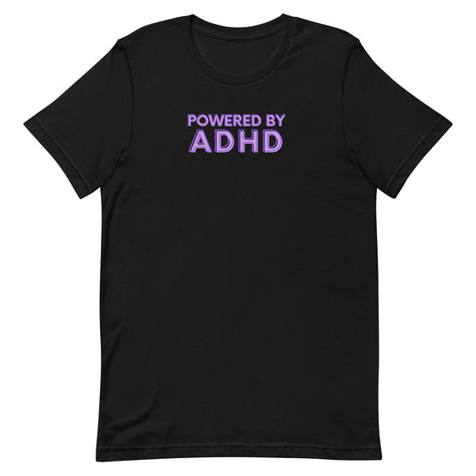 Powered by ADHD- Purple- Unisex t-shirt