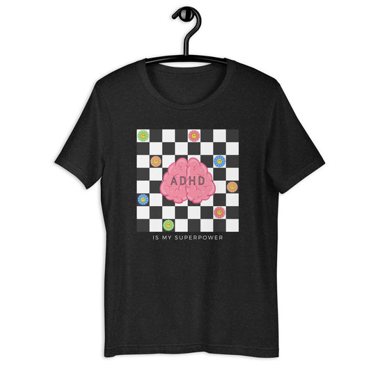 ADHD is my Super Power - Checkerboard - Unisex t-shirt