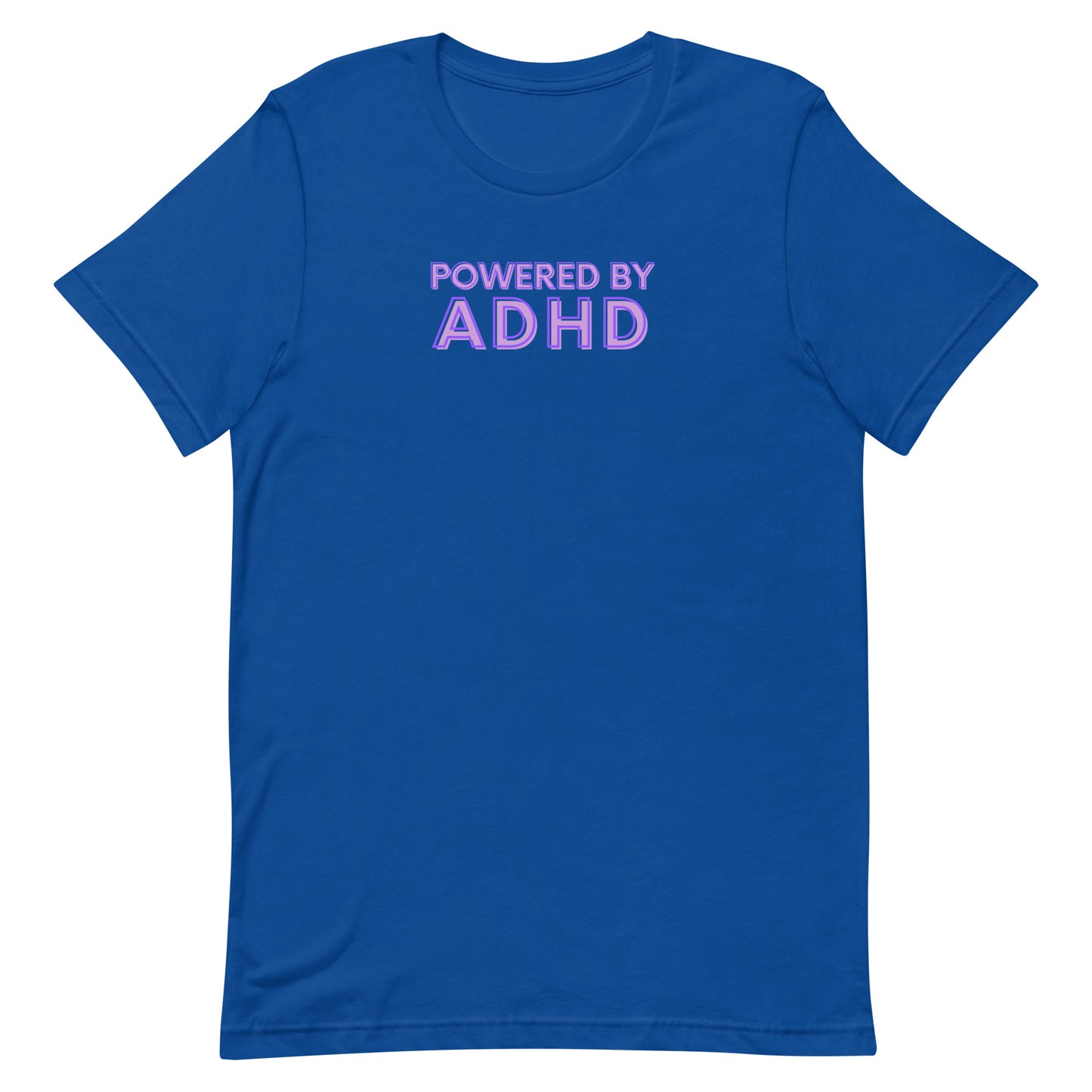 Powered by ADHD- Purple- Unisex t-shirt