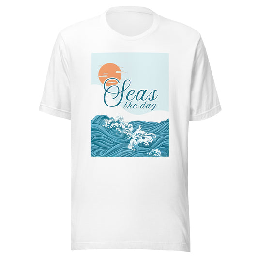 Seas The Day- Unisex t-shirt