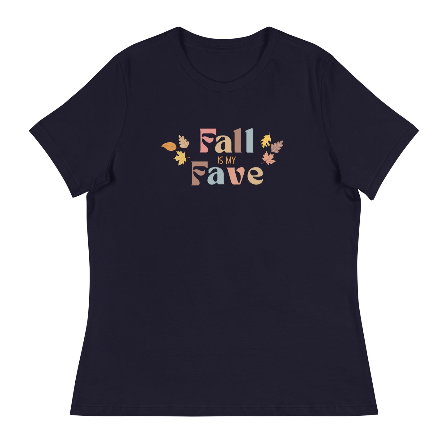 Fall is My Fave! Women's Relaxed T-Shirt