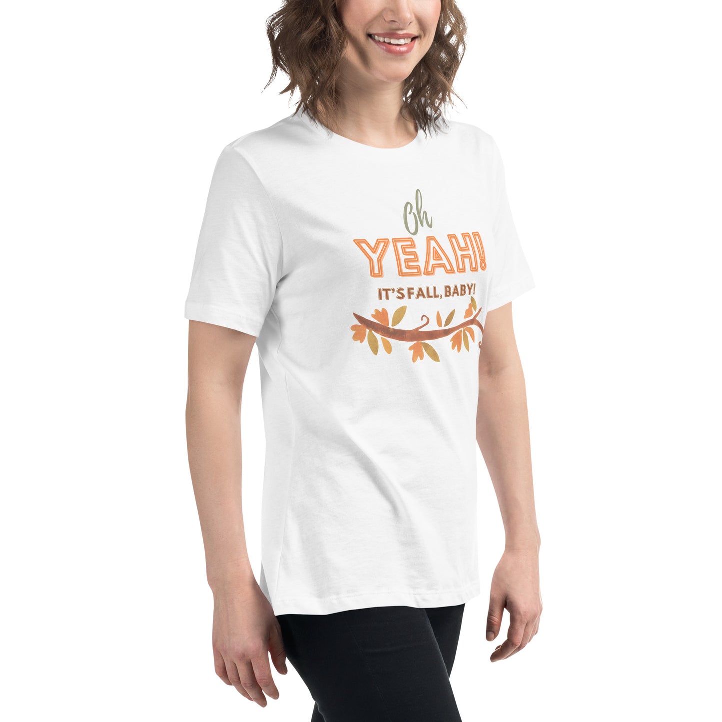 Oh, Yeah! It's Fall, Baby! Women's Relaxed T-Shirt